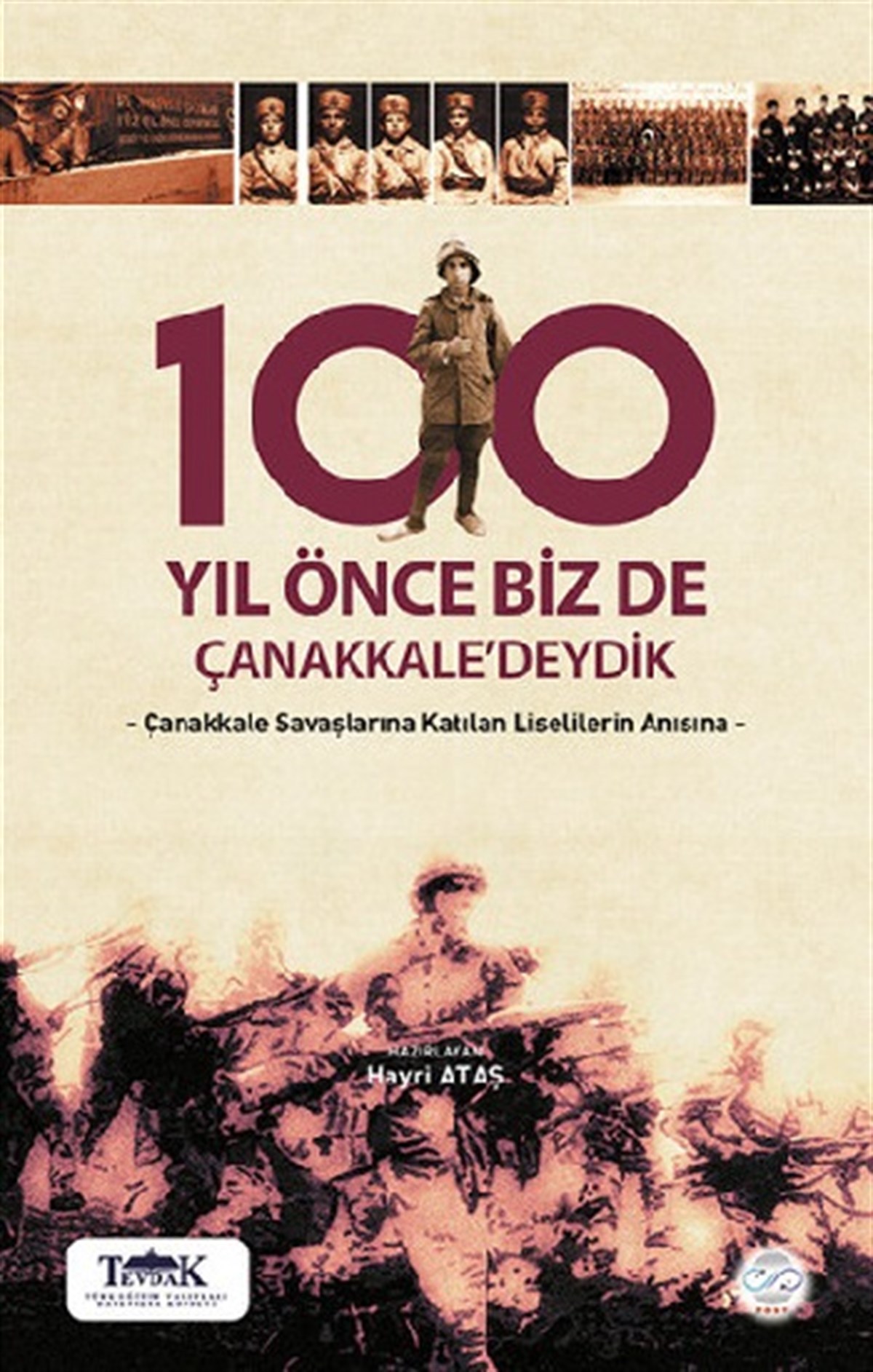 100 Yıl Önce Biz de Çanakkale'deydik