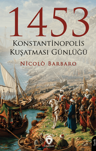 1453 Konstantinopolis Kuşatması Günlüğü