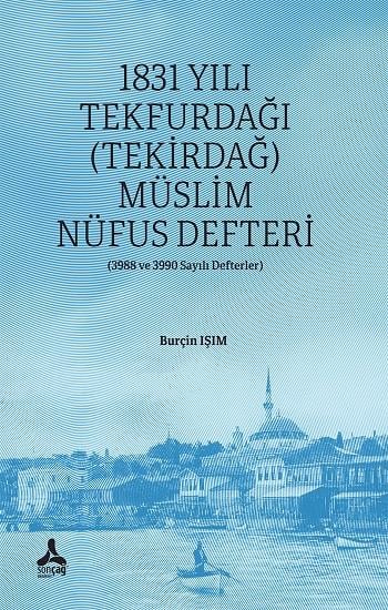 1831 Yılı Tekfurdağı (Tekirdağ) Müslim Nüfus Defteri