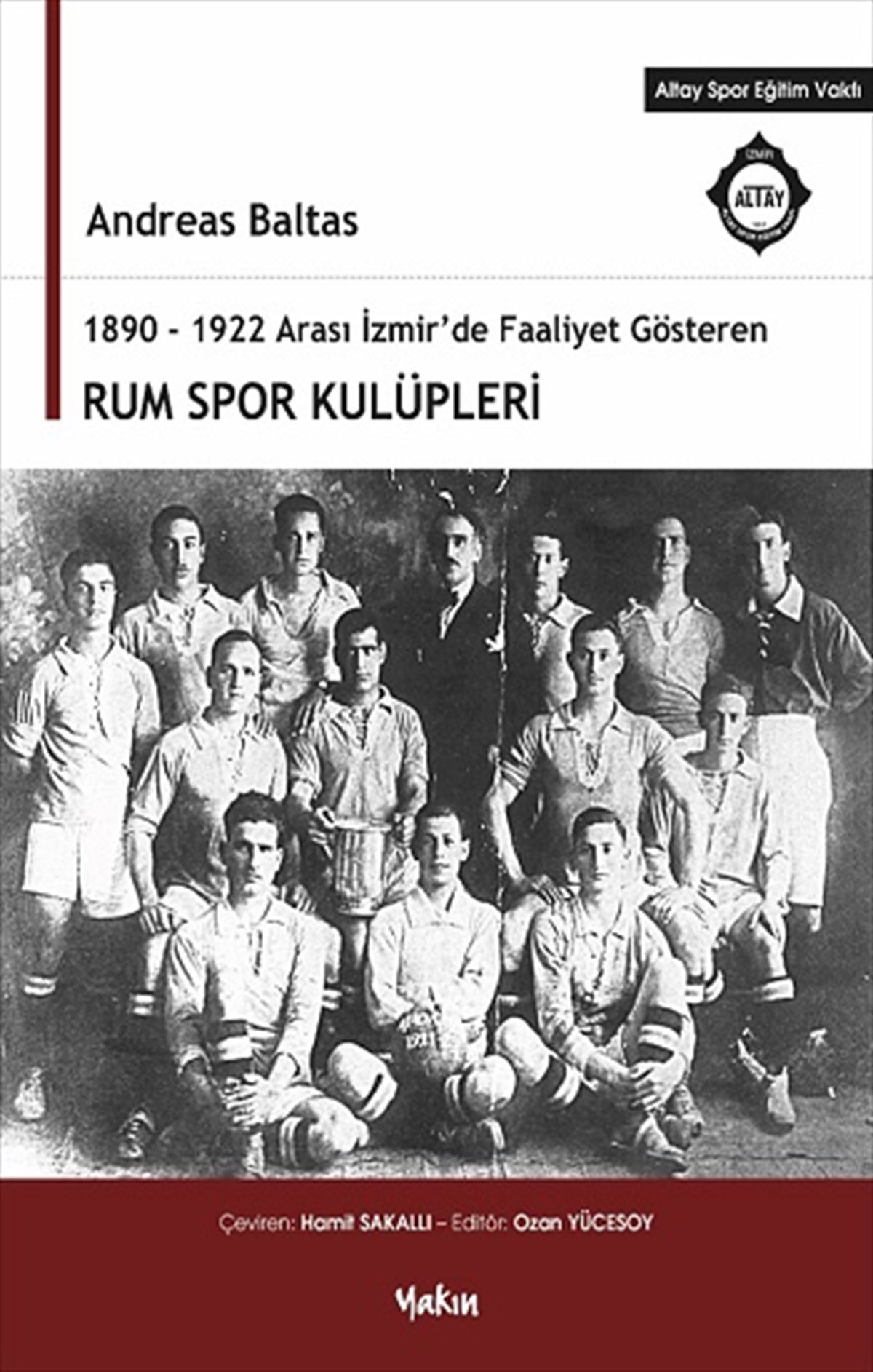 1890 - 1922 Arası İzmir'de Faaliyet Gösteren Rum Spor Kulüpleri