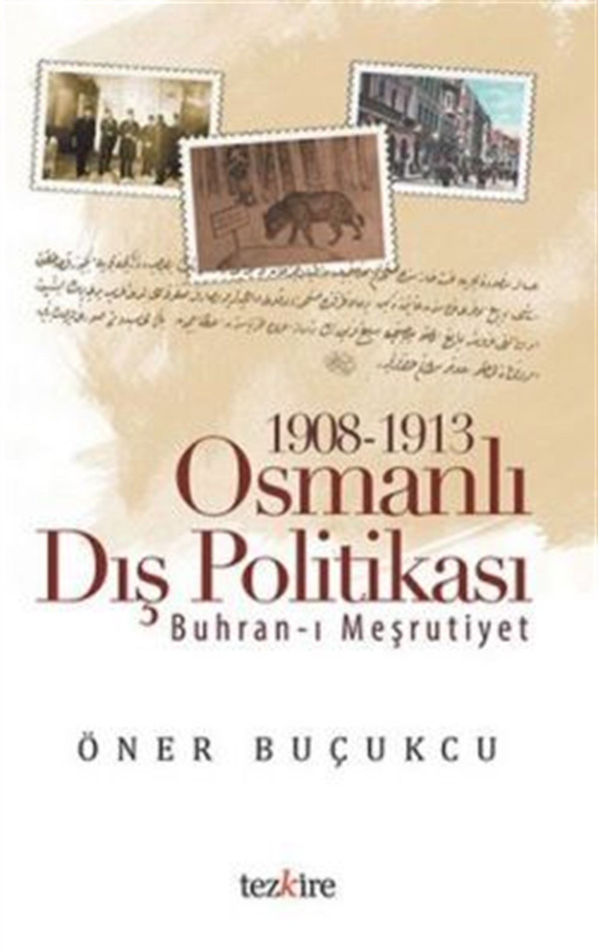 1908 - 1913 Osmanlı Dış Politikası