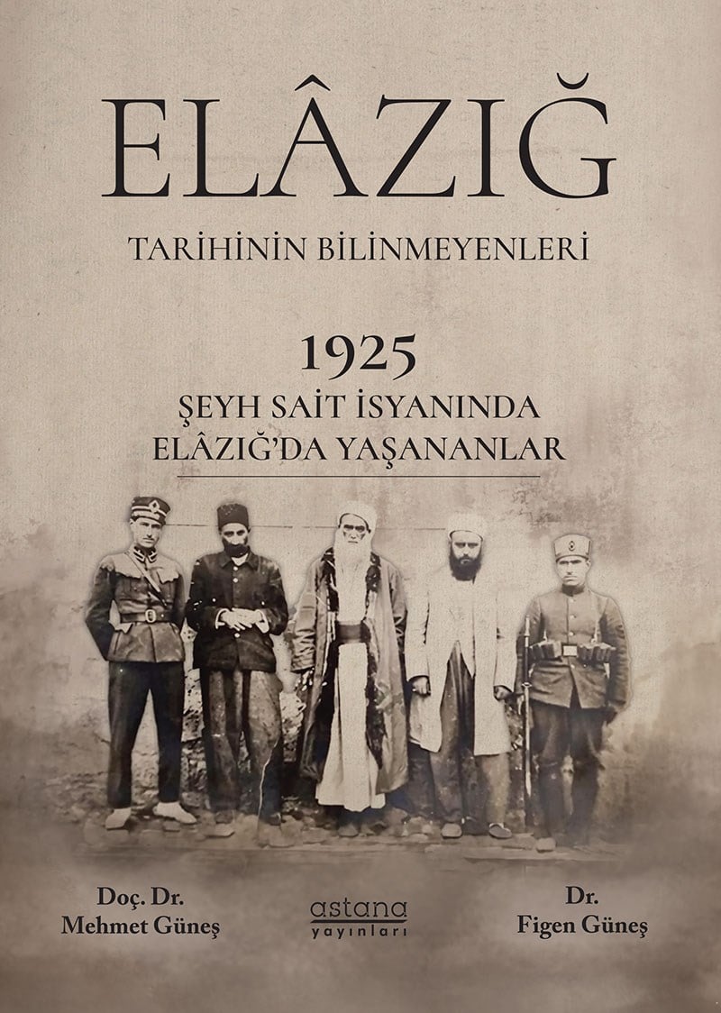 1925 Şeyh Said İsyanı Sırasında Elâzığ Şehrinde Yaşananlar