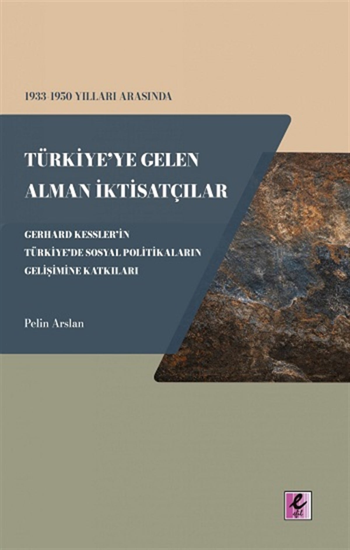 1933-1950 Yılları Arasında Türkiye’ye Gelen Alman İktisatçılar