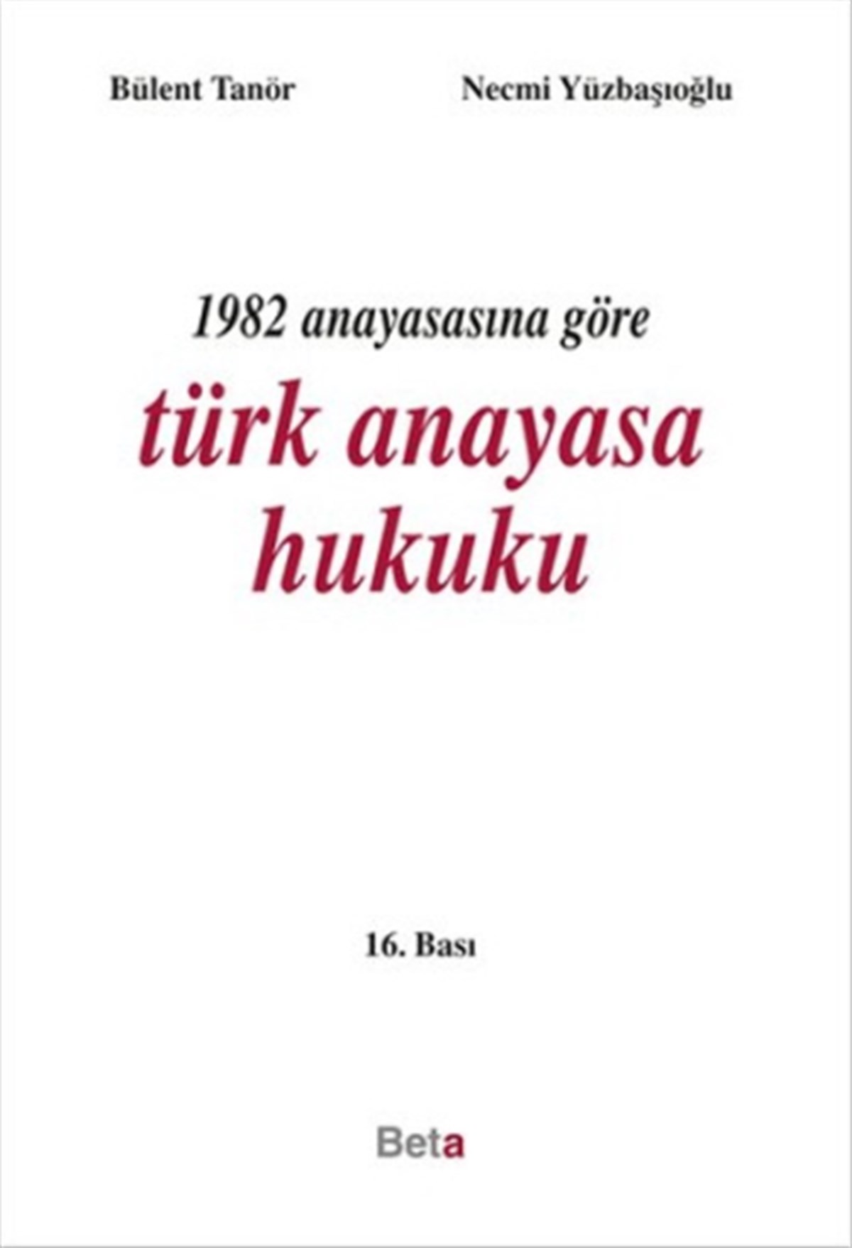 1982 Anayasasına Göre Türk Anayasa Hukuku