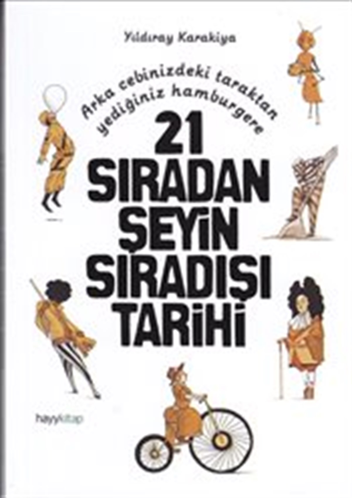 21 Sıradan Şeyin Sıradışı Tarihi