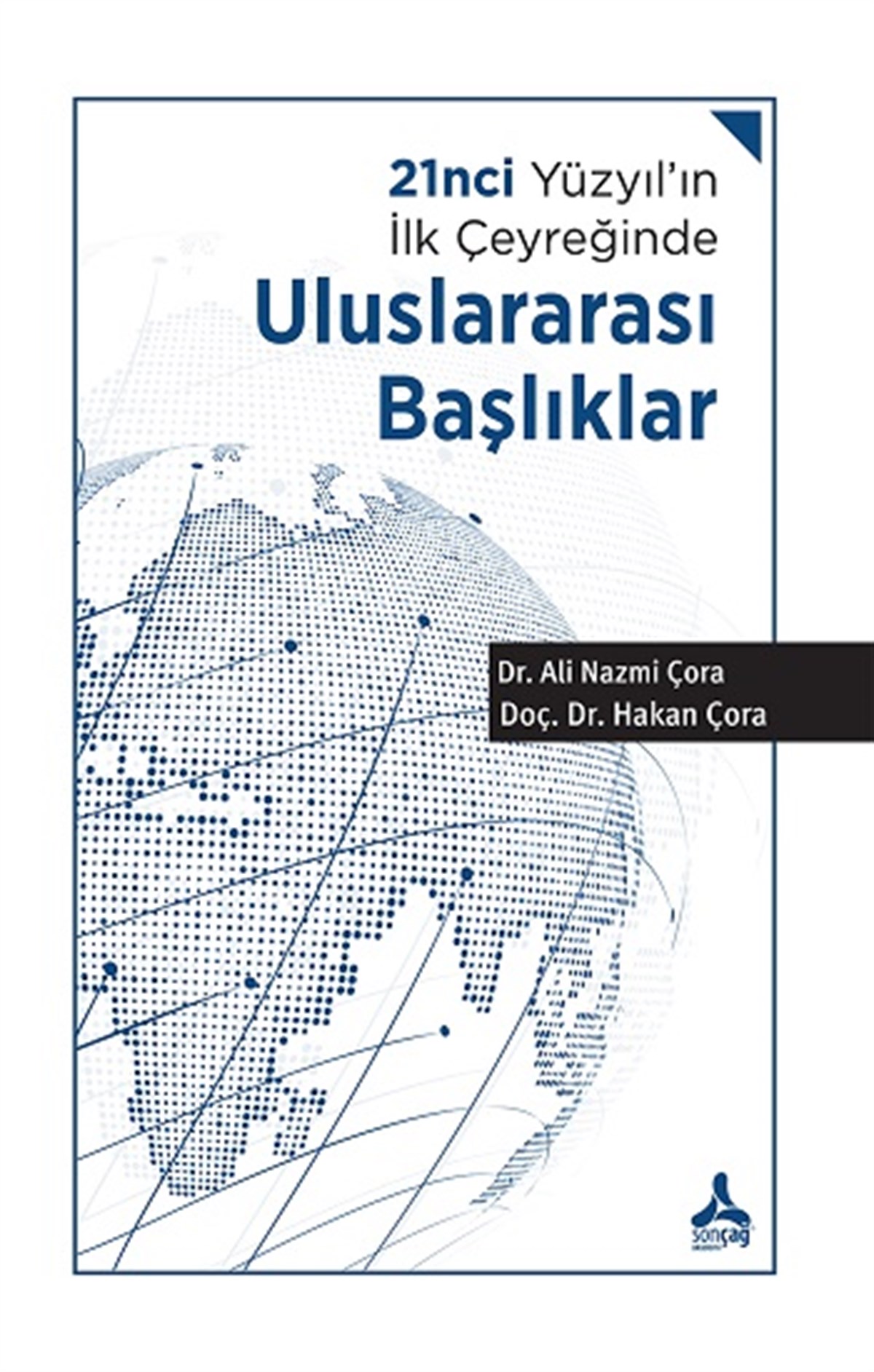 21nci Yüzyıl'ın İlk Çeyreğinde Uluslararası Başlıklar