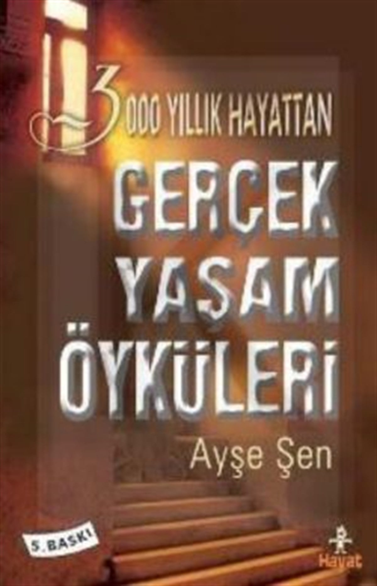 3000 Yıllık Hayattan Gerçek Yaşam Öyküleri