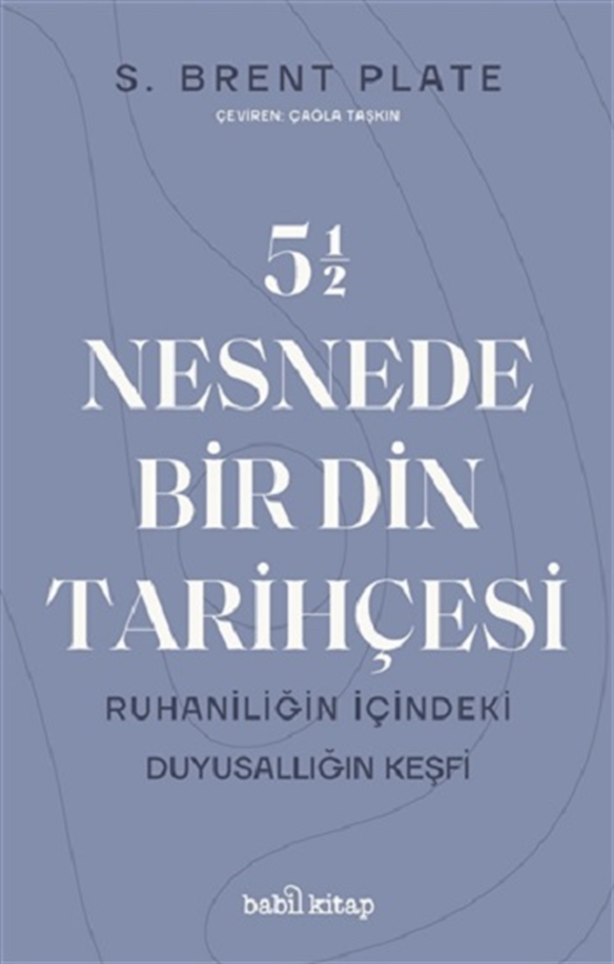 5,5 Nesnede Bir Din Tarihçesi