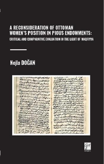 A Reconsideration Of Ottoman Women’s Position In Pious Endowments