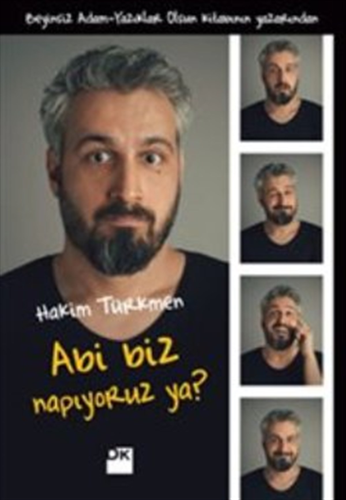 Abi Biz Napıyoruz Ya