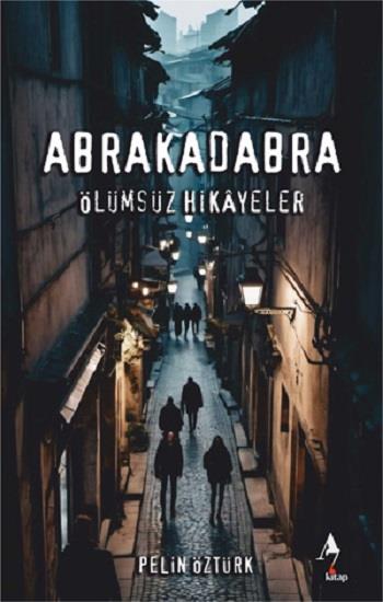 Abrakadabra Ölümsüz Hikayeler