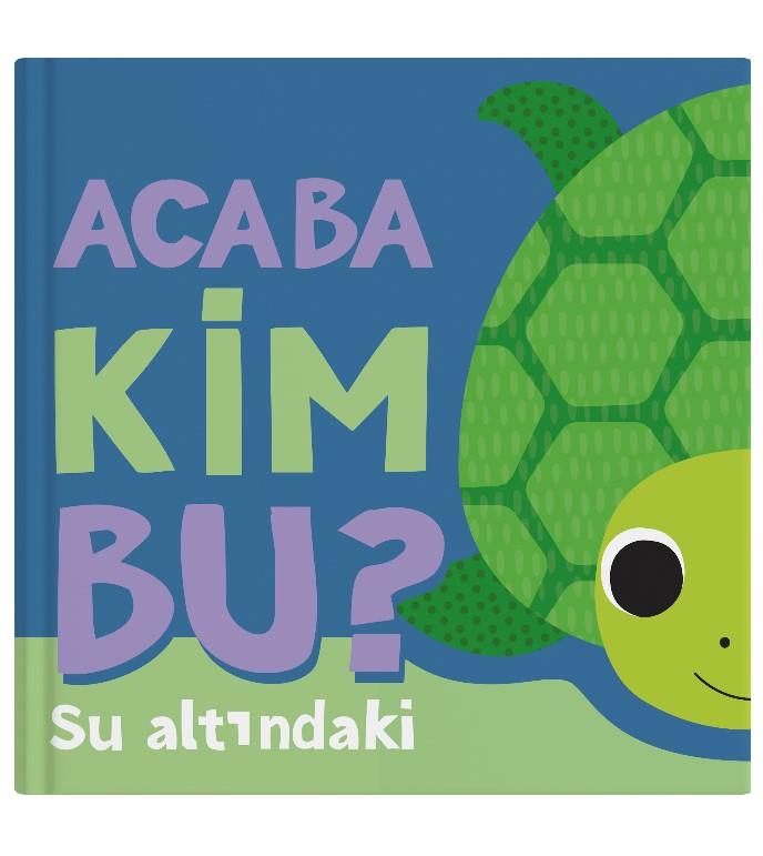 Acaba Kim Bu? – Su Altındaki (Ciltli)