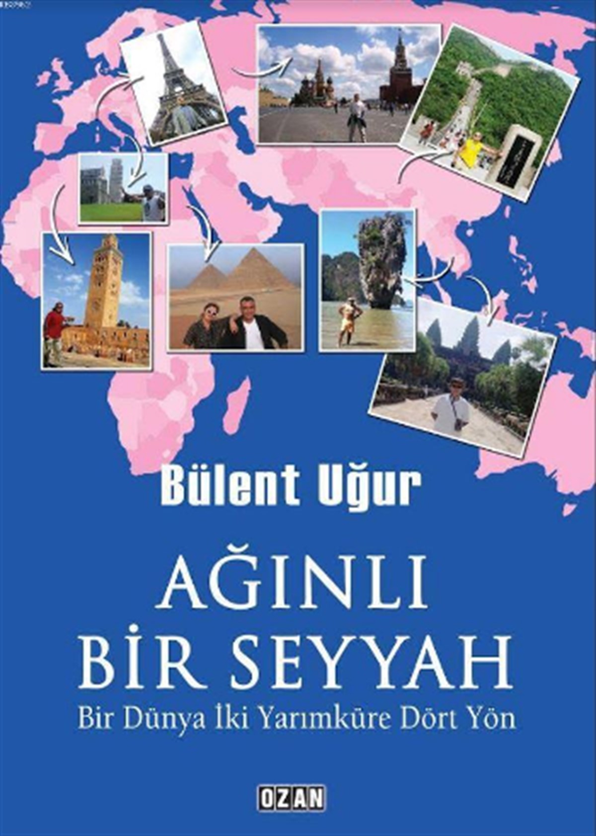 Ağınlı Bir Seyyah (Bir Dünya İki Yarımküre Dört Yön)