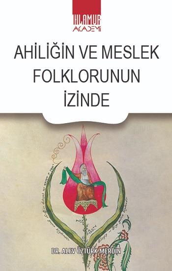 Ahiliğin ve Meslek Folklorunun İzinde