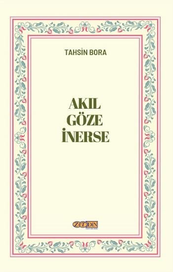 Akıl Göze İnerse