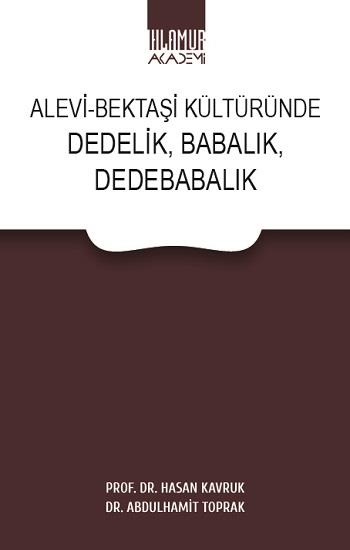 Alevi-Bektaşi Kültüründe Dedelik, Babalık, Dedebabalık