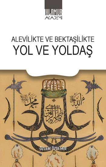 Alevilikte ve Bektaşilikte Yol ve Yoldaş