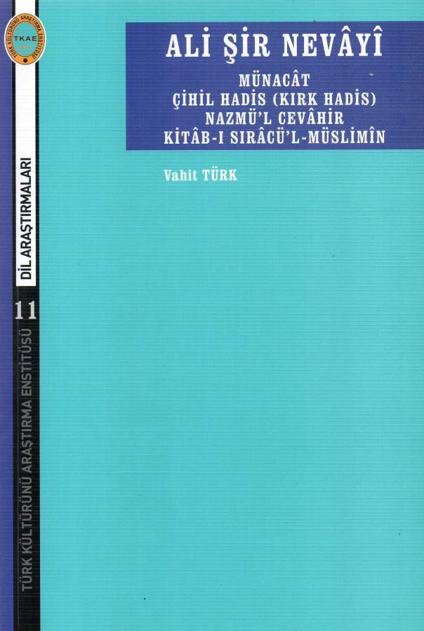 Ali Şir Nevayi-Münacât Çihil Hadis (Kırk Hadis) Nazmü'l Cevâhir Kitâb-ı Sırâcü'l-Müslimîn
