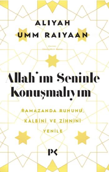 Allah'ım Seninle Konuşmalıyım