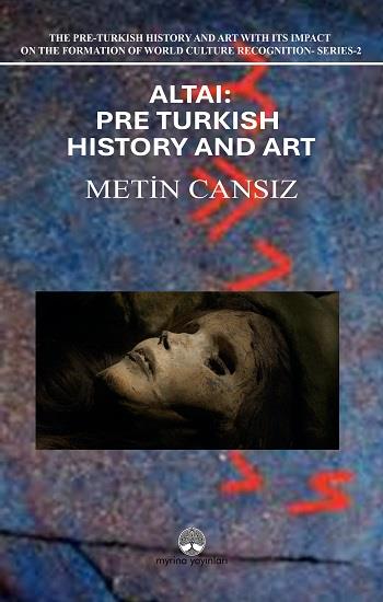 Altai: Pre-Turkish History and Art