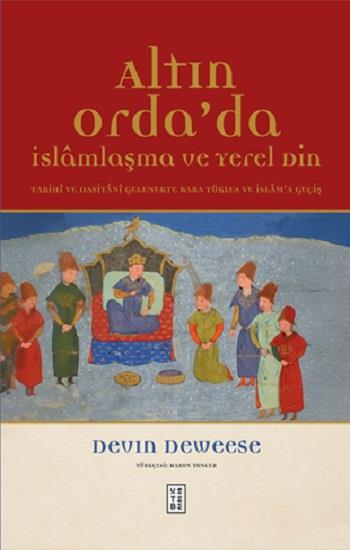 Altın Orda’da İslamlaşma (Ciltli)