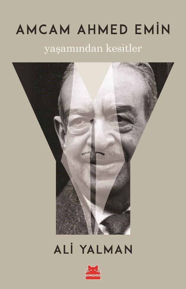 Amcam Ahmed Emin- Yaşamından Kesitler