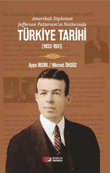 Amerikalı Diplomat Jefferson Patterson’ın Notlarında Türkiye Tarihi