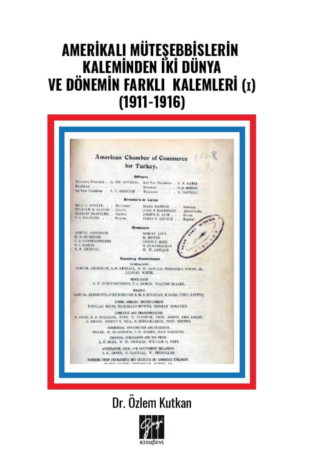 Amerikalı Müteşebbislerin Kaleminden İki Dünya Ve Dönemin Farklı Kalemleri (I) (1911-1916