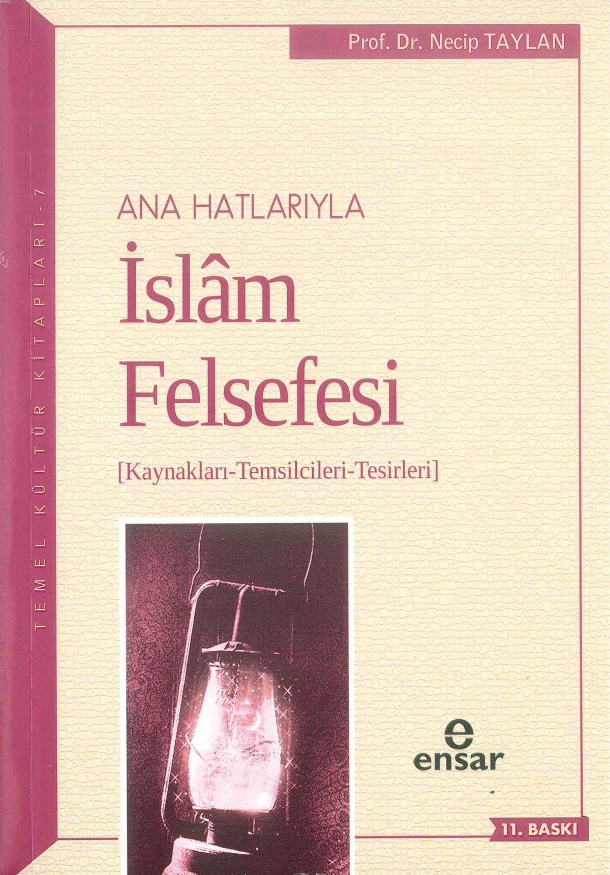 Ana Hatlarıyla İslam Felsefesi; Kaynakları-Temsilcileri-Tesirleri