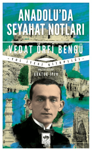 Anadolu’da Seyahat Notları