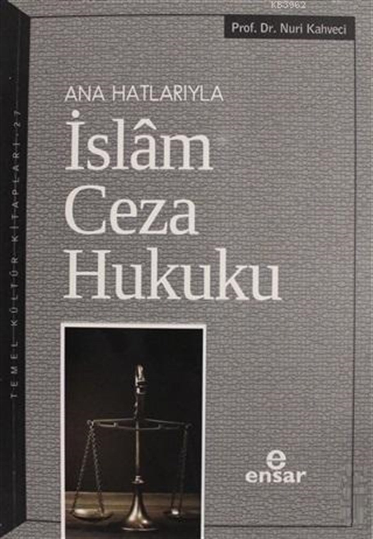 Anahatlarıyla İslam Ceza Hukuku