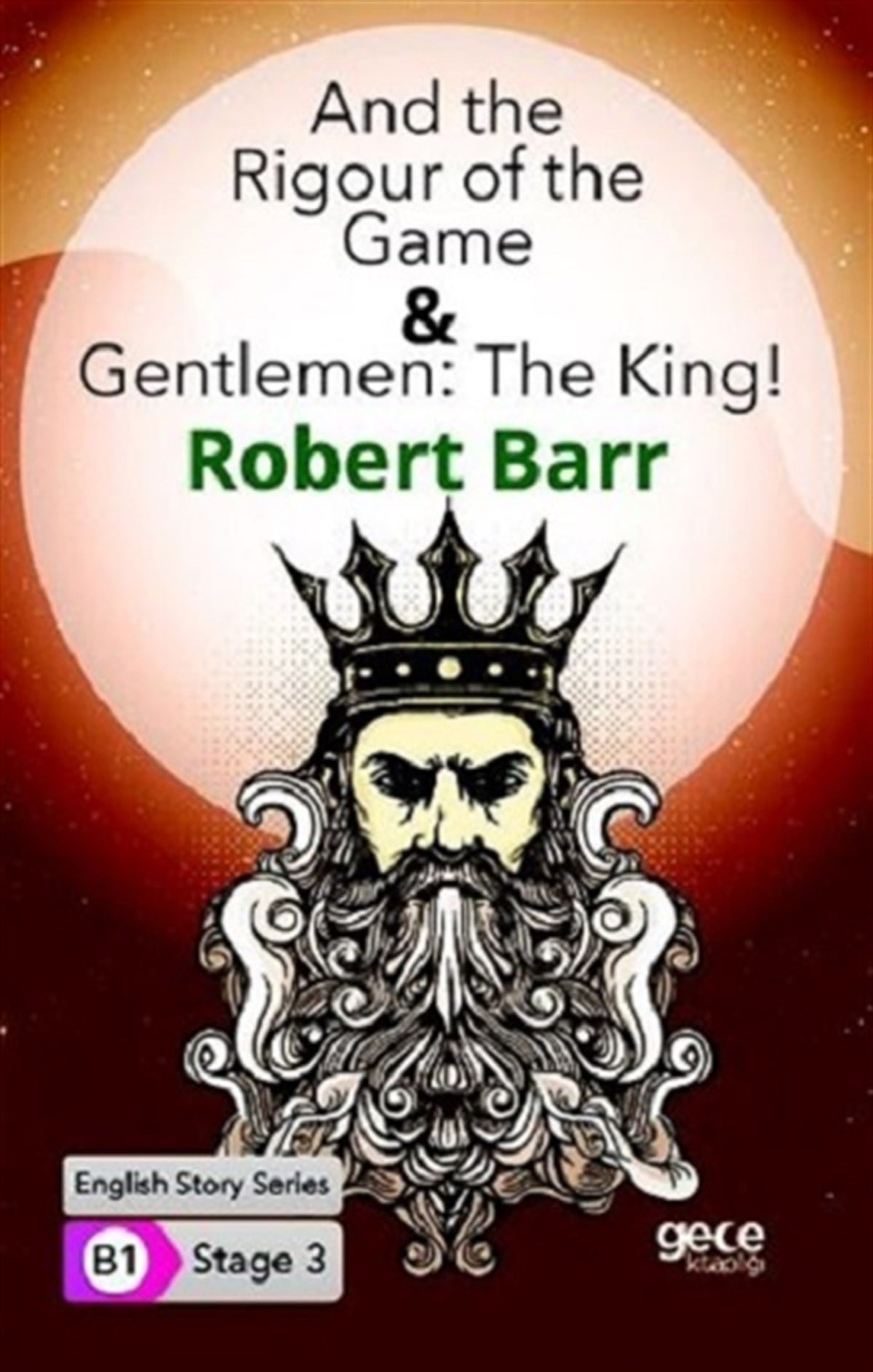 And the Rigour of the Game - Gentlemen: The King