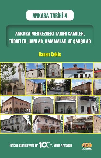 Ankara Merkezdeki Tarihi Camiler, Türbeler, Hanlar, Hamamlar ve Çarşılar