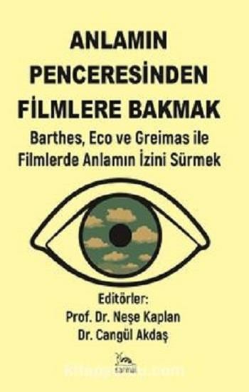 Anlamın Penceresinden  Filmlere Bakmak