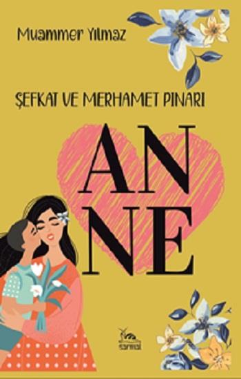 Anne & Şefkat ve Merhamet Pınarı