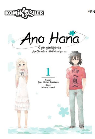 Ano Hana Cilt 1;O Gün Gördüğümüz Çiçeğin Adını Hala Bilmiyoruz