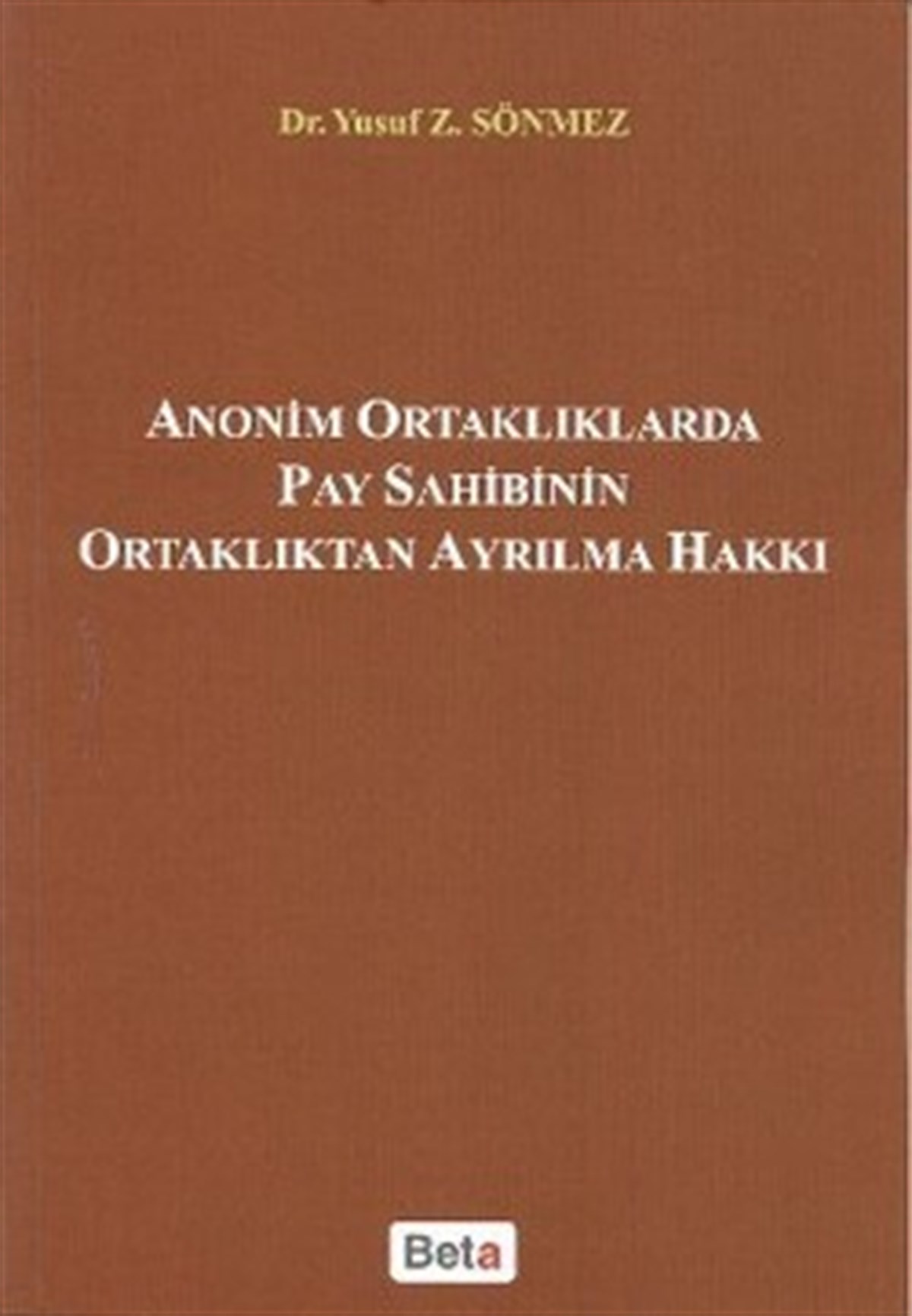 Anonim Ortaklıklarda Pay Sahibinin Ortaklıktan Ayrılma Hakkı