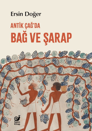 Antik Çağ’da Bağ ve Şarap