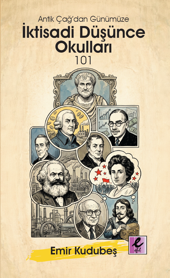 Antik Çağ’dan Günümüze İktisadi Düşünce Okulları 101