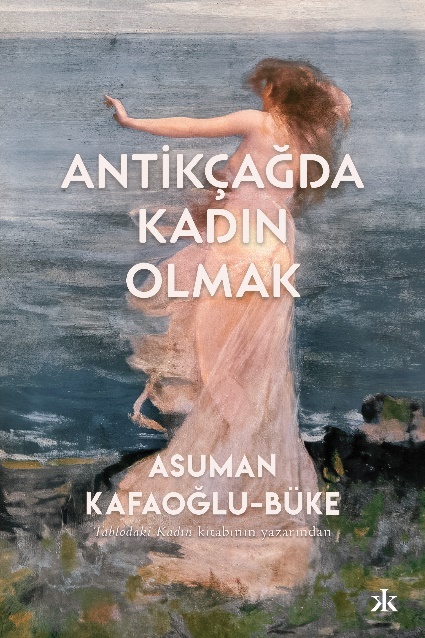 Antikçağda Kadın Olmak