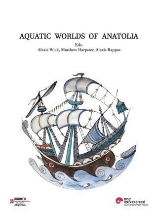 Aquatic Worlds of Anatolia