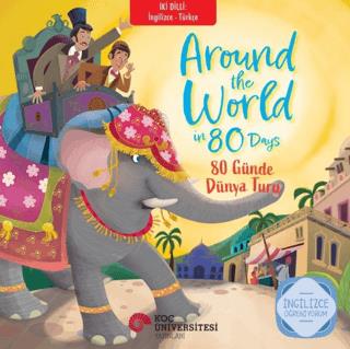 Around The World in 80 Days – 80 Günde Dünya Turu;İngilizce Öğreniyorum - İki Dilli Kitaplar