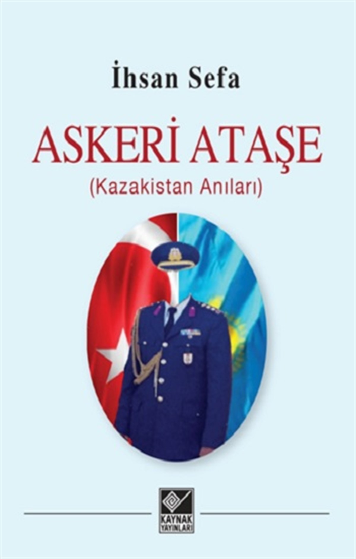 Askeri Ataşe (Kazakistan Anıları)