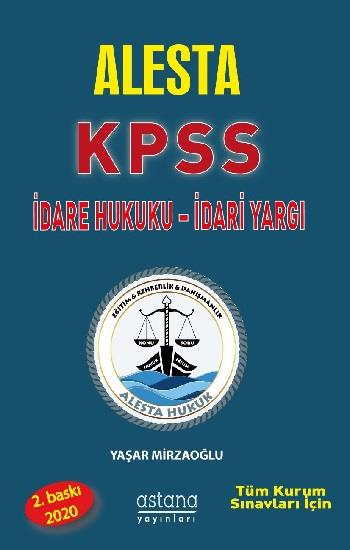 Astana Yayınları Alesta KPSS ve Tüm Kurum Sınavları İçin İdare Hukuku İdari Yargı