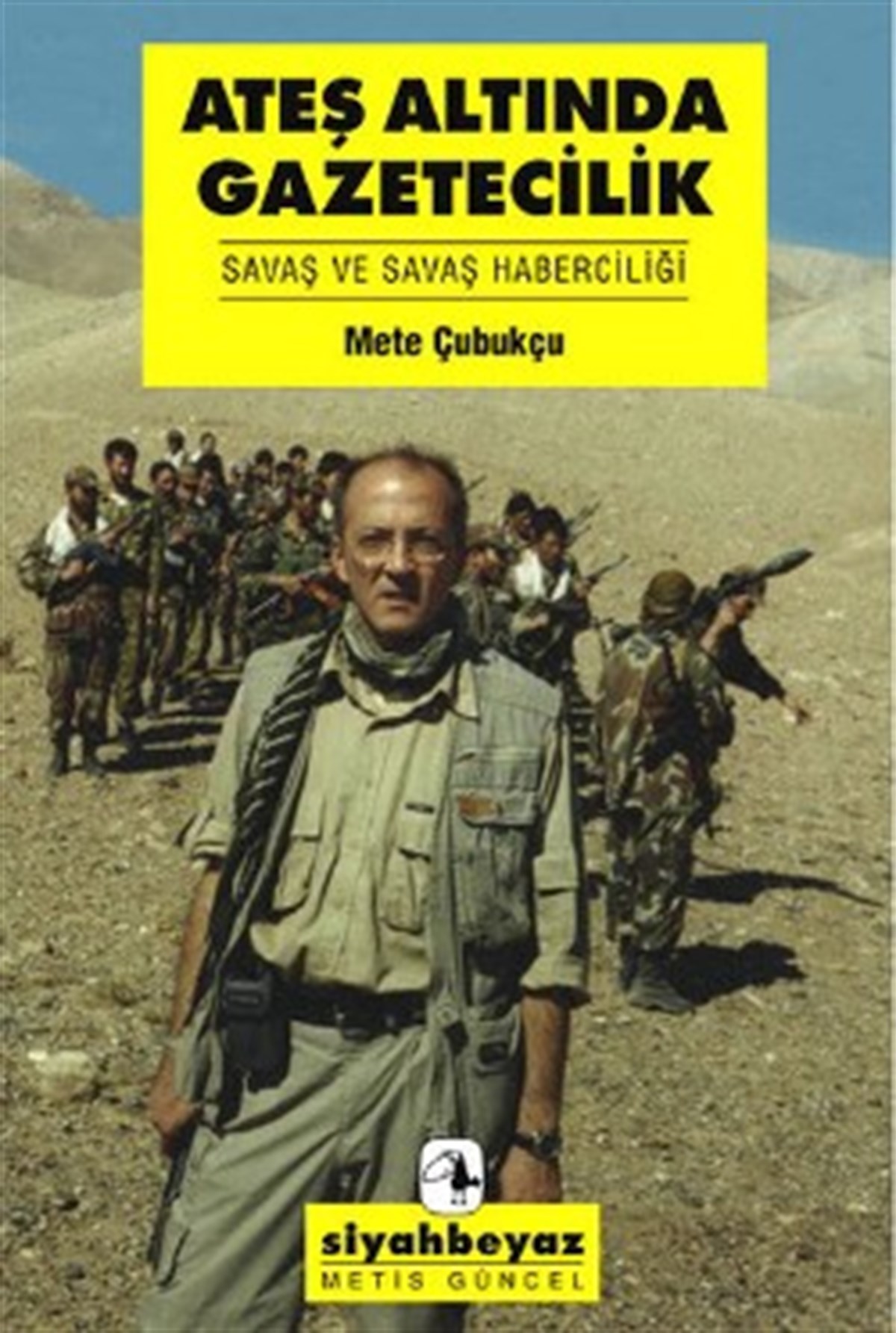 Ateş Altında Gazetecilik: Savaş ve Savaş Haberciliği