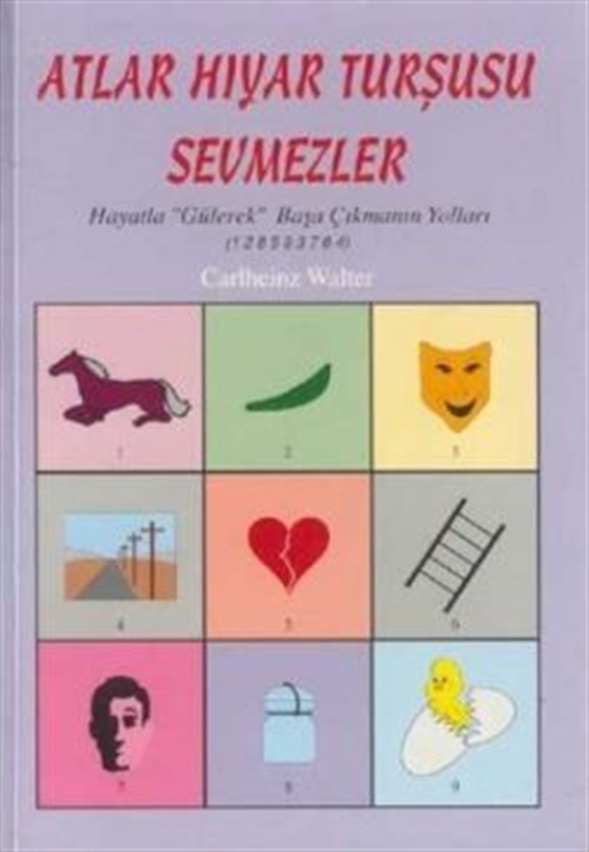 Atlar Hıyar Turşusu Sevmezler Hayatla 