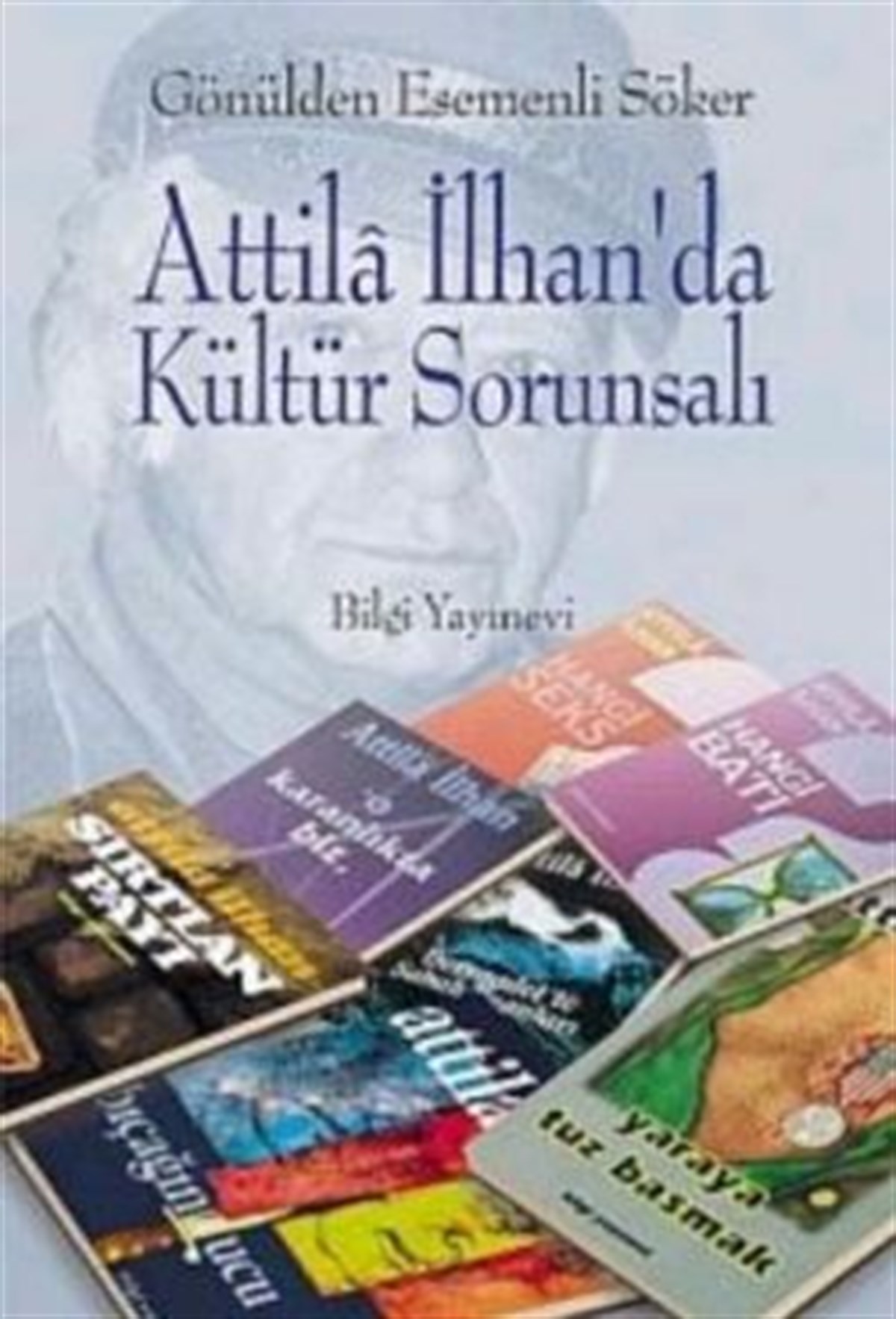 Attila İlhan’da Kültür Sorunsalı