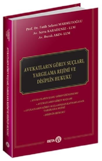 Avukatların Görev Suçları, Yargılama Rejimi ve Disiplin Hukuku