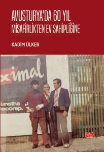 Avusturya’da 60 Yıl - Misafirlikten Ev Sahipliğine