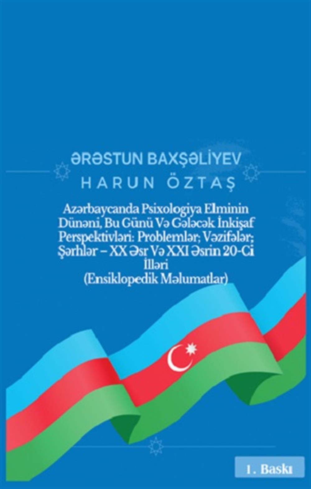 Azərbaycanda Psixologiya Elminin Dünəni, Bu Günü Və Gələcək İnkişaf Perspektivləri: Problemlər; Vəzifələr; Şərhlər - XX Əsr Və XXI Əsrin 20-Ci İlləri